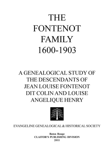 The Fontenot Family of Southwest Louisiana Some Descendants of Jean Louis Fontenot and Louise Angelique Henry — John A. Young