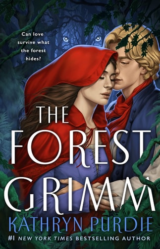 The Forest Grimm — Kathryn Purdie