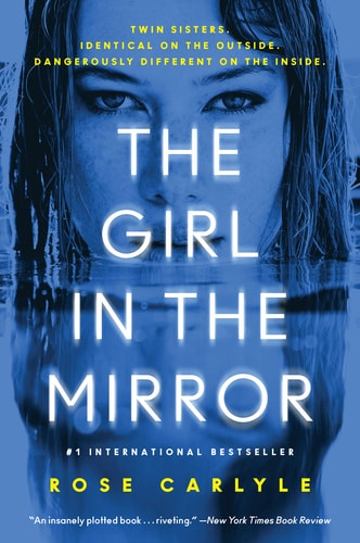 The Girl in the Mirror A Novel — Rose Carlyle