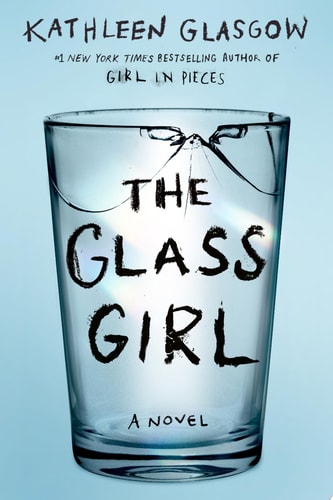 The Glass Girl — Kathleen Glasgow