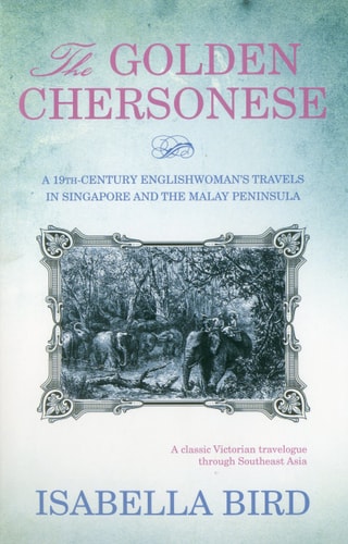 The Golden Chersonese — Isabella Lucy Bird
