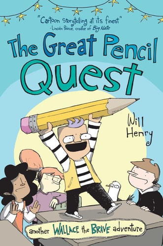 The Great Pencil Quest Another Wallace the Brave Adventure — Will Henry