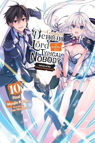 The Greatest Demon Lord Is Reborn As a Typical Nobody, Vol. 10 (light Novel) — Myojin Katou