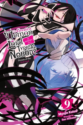The Greatest Demon Lord Is Reborn As a Typical Nobody, Vol. 9 (light Novel) — Myojin Katou