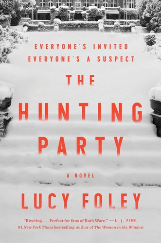 The Hunting Party A Novel — Lucy Foley