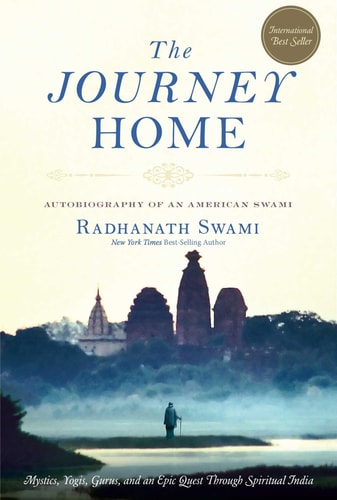 The Journey Home Autobiography of an American Swami — Radhanath Swami