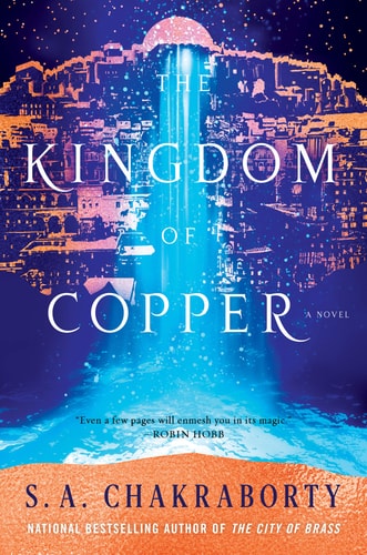The Kingdom of Copper A Novel — S. A. Chakraborty