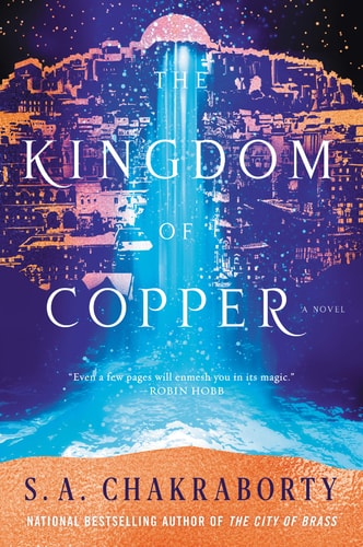 The Kingdom of Copper — S. A. Chakraborty