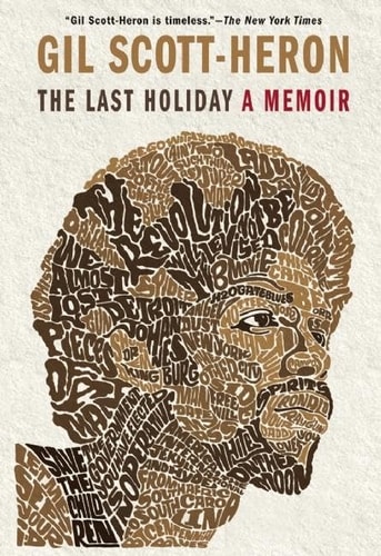 The Last Holiday A Memoir — Gil Scott-Heron