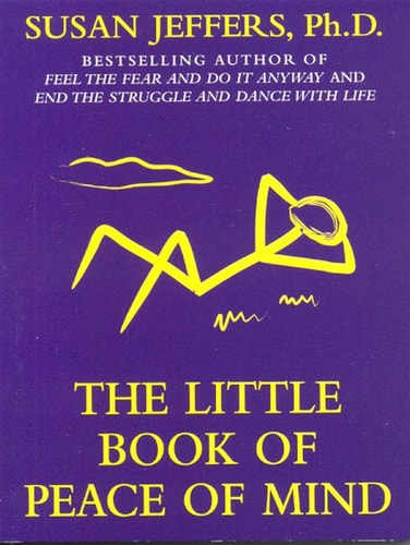 The Little Book of Peace of Mind — Susan Jeffers