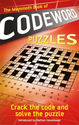 The Mammoth Book of Codeword Puzzles Crack the Code and Solve the Puzzle — Puzzle Press