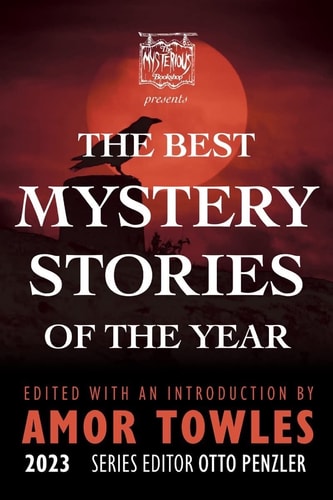 The Mysterious Bookshop Presents the Best Mystery Stories of the Year 2023 — Amor Towles