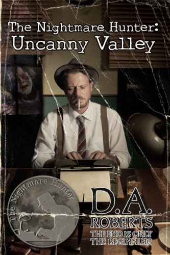The Nightmare Hunter Uncanny Valley — D. A. ROBERTS