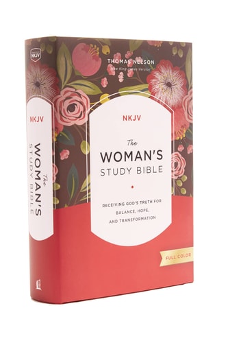 The NKJV, Woman’s Study Bible Receiving God’s Truth for Balance, Hope, and Transformation [Full Color] — Thomas Nelson