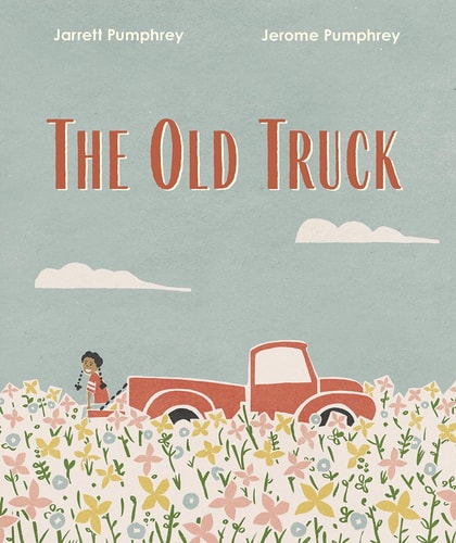 The Old Truck — Jarrett Pumphrey