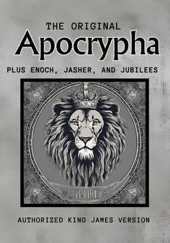 The Original Apocrypha Plus Enoch, Jasher, and Jubilees — Karajah Yashar
