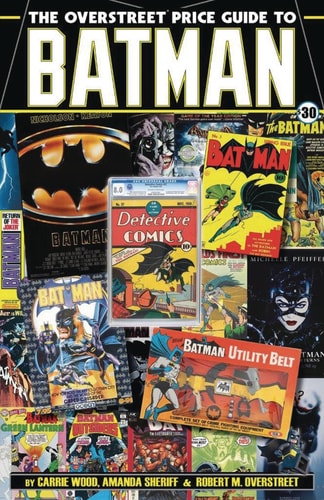 The Overstreet Price Guide to Batman — Carrie Wood