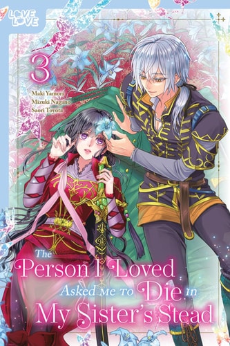 The Person I Loved Asked Me to Die in My Sister’s Stead, Volume 3 — Mizuki Nagano