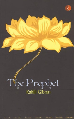 The Prophet — Khalil Gibran
