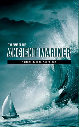 The Rime of the Ancient Mariner — Samuel Taylor Coleridge