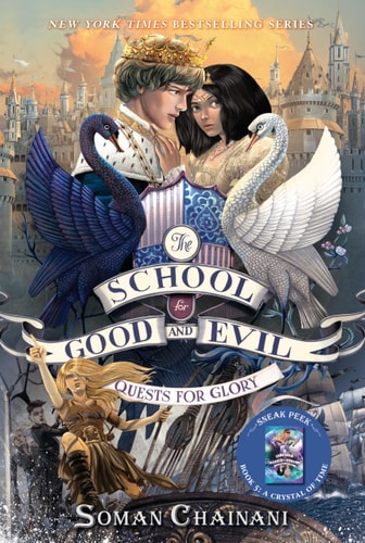 The School for Good and Evil #4: Quests for Glory — Soman Chainani