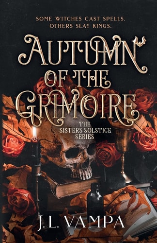 The Sisters Solstice Autumn of the Grimoire: Book One — J. L. Vampa