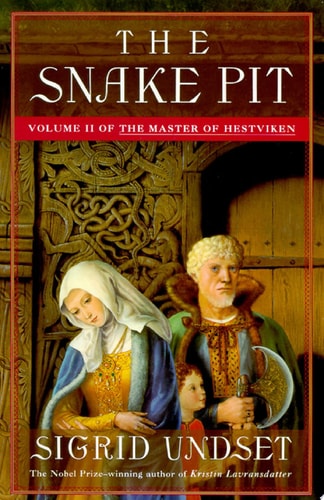 The Snake Pit The Master of Hestviken, Vol. 2 — Sigrid Undset
