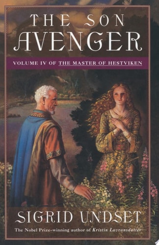 The Son Avenger Volume IV of The Master of Hestviken — Sigrid Undset