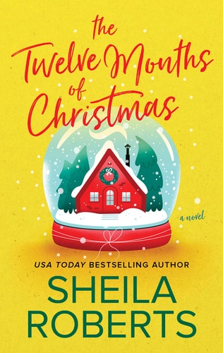 The Twelve Months of Christmas — Sheila Roberts