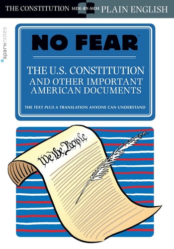 The U. S. Constitution and Other Important American Documents (No Fear) — Sparknotes