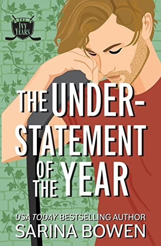 The Understatement of the Year — Sarina Bowen