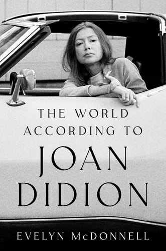 The World According to Joan Didion — Evelyn McDonnell