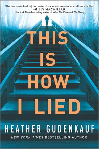 This is how I Lied — Heather Gudenkauf