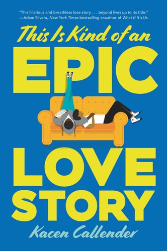This Is Kind of an Epic Love Story — Kacen Callender