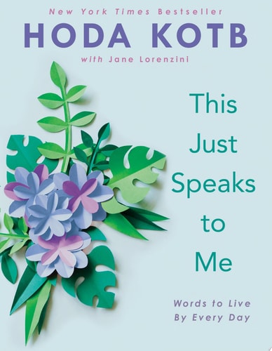 This Just Speaks to Me Words to Live By Every Day — Hoda Kotb