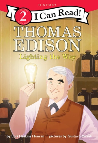 Thomas Edison: Lighting the Way — Lori Haskins Houran