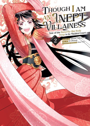 Though I Am an Inept Villainess: Tale of the Butterfly-Rat Body Swap in the Maiden Court (Manga) Vol. 2 — Satsuki Nakamura
