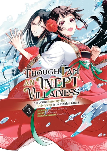 Though I Am an Inept Villainess: Tale of the Butterfly-Rat Body Swap in the Maiden Court (Manga) Vol. 3 — Satsuki Nakamura