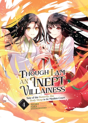 Though I Am an Inept Villainess: Tale of the Butterfly-Rat Body Swap in the Maiden Court (Manga) Vol. 4 — Satsuki Nakamura