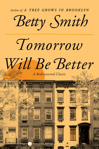 Tomorrow Will be Better A Novel — Betty Smith