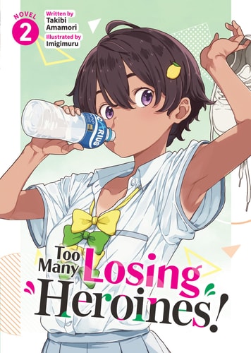 Too Many Losing Heroines! (Light Novel) Vol. 2 — Takibi Amamori