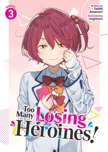 Too Many Losing Heroines! (Light Novel) Vol. 3 — Takibi Amamori