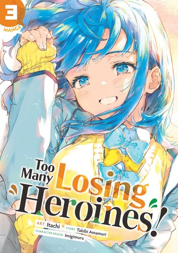 Too Many Losing Heroines! (Manga) Vol. 3 — Takibi Amamori