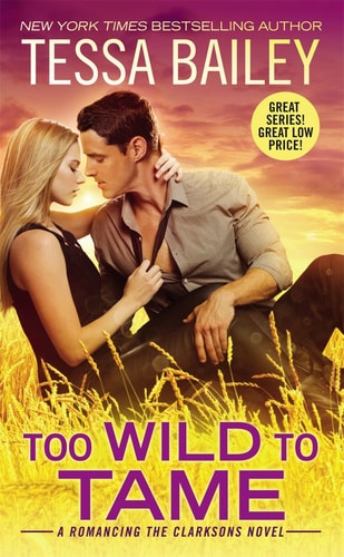 Too Wild to Tame — Tessa Bailey