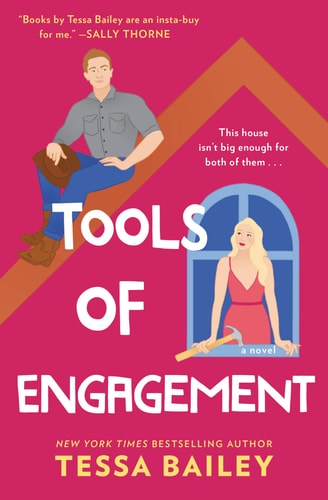 Tools of Engagement A Novel — Tessa Bailey