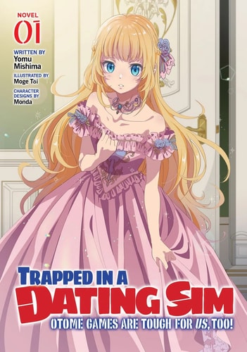 Trapped in a Dating Sim: Otome Games Are Tough for Us, Too! (Light Novel) Vol. 1 — Yomu Mishima