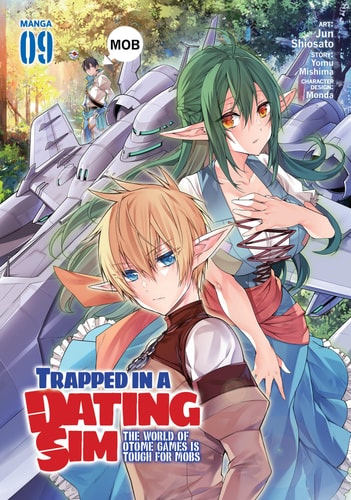 Trapped in a Dating Sim: the World of Otome Games Is Tough for Mobs (Manga) Vol. 9 — Yomu Mishima
