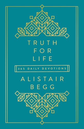 Truth for Life 365 Daily Devotions — Alistair Begg