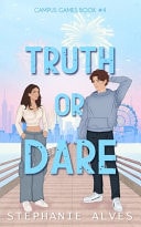 Truth Or Dare — Stephanie Alves