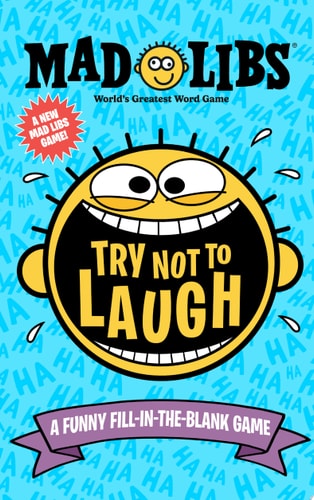 Try Not to Laugh Mad Libs A Funny Fill-in-the-Blank Game — Gabriella DeGennaro